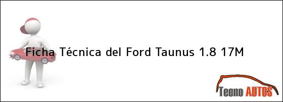 Ficha Técnica del Ford Taunus 1.8 17M