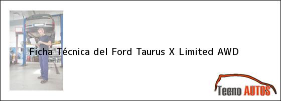 Ficha Técnica del <i>Ford Taurus X Limited AWD</i>