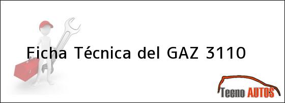 Ficha Técnica del GAZ 3110