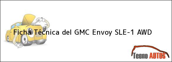 Ficha Técnica del <i>GMC Envoy SLE-1 AWD</i>