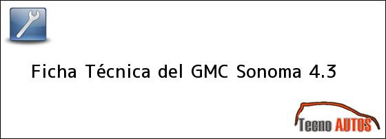 Ficha Técnica del <i>GMC Sonoma 4.3</i>