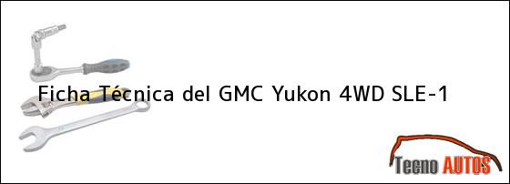 Ficha Técnica del GMC Yukon 4WD SLE-1