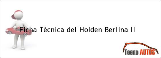 Ficha Técnica del Holden Berlina II