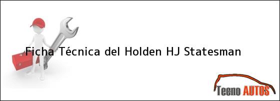 Ficha Técnica del <i>Holden HJ Statesman</i>