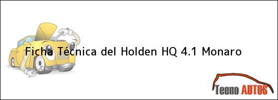 Ficha Técnica del <i>Holden HQ 4.1 Monaro</i>