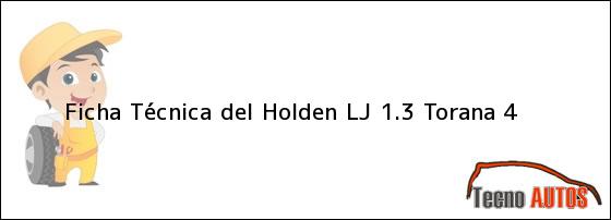 Ficha Técnica del Holden LJ 1.3 Torana 4