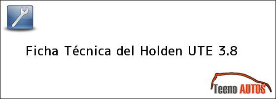 Ficha Técnica del <i>Holden UTE 3.8</i>
