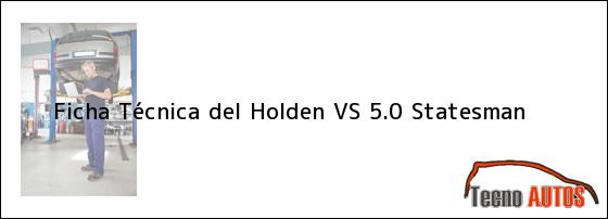 Ficha Técnica del <i>Holden VS 5.0 Statesman</i>