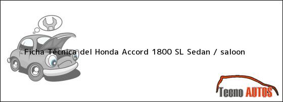 Ficha Técnica del Honda Accord 1800 SL Sedan / saloon