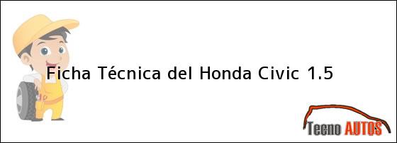 Ficha Técnica del Honda Civic 1.5