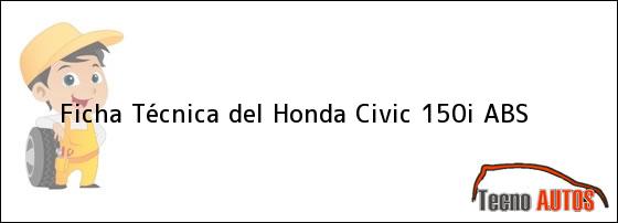Ficha Técnica del Honda Civic 150i ABS