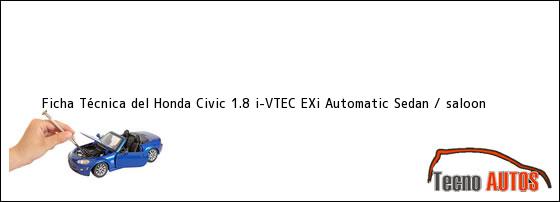 Ficha Técnica del Honda Civic 1.8 i-VTEC EXi Automatic Sedan / saloon