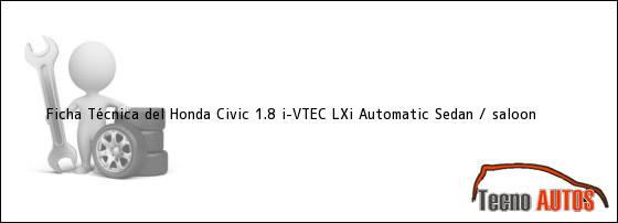 Ficha Técnica del Honda Civic 1.8 i-VTEC LXi Automatic Sedan / saloon