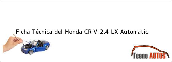 Ficha Técnica del Honda CR-V 2.4 LX Automatic
