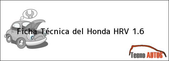 Ver ficha tecnica del honda hrv 16 Ficha Técnica del Honda HRV 1.6