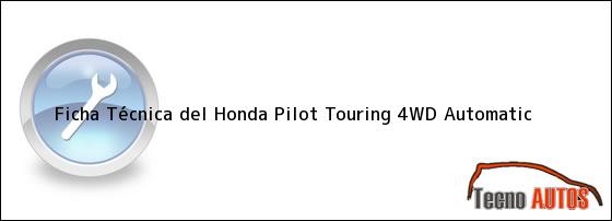 Ficha Técnica del Honda Pilot Touring 4WD Automatic