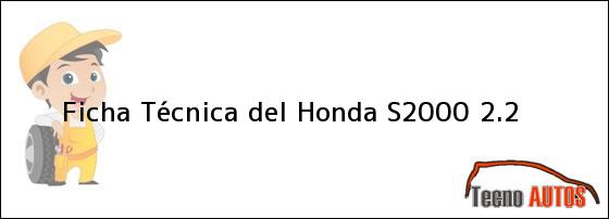 Ficha Técnica del Honda S2000 2.2