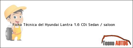 Ficha Técnica del Hyundai Lantra 1.6 CDi Sedan / saloon