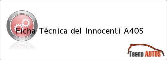 Ficha Técnica del <i>Innocenti A40S</i>