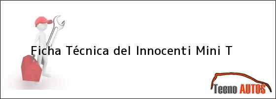 Ficha Técnica del <i>Innocenti Mini T</i>