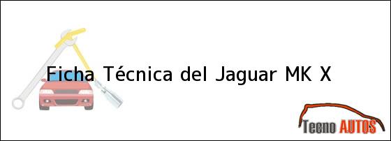 Ficha Técnica del Jaguar MK X