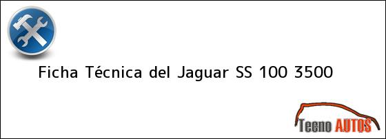 Ficha Técnica del Jaguar SS 100 3500