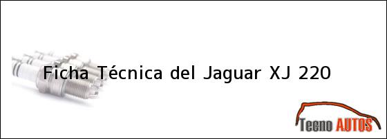 Ficha Técnica del <i>Jaguar XJ 220</i>