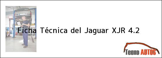 Ficha Técnica del <i>Jaguar XJR 4.2</i>