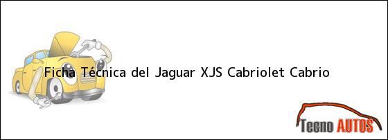 Ficha Técnica del <i>Jaguar XJS Cabriolet Cabrio</i>