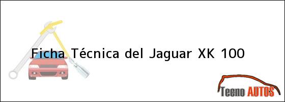 Ficha Técnica del Jaguar XK 100