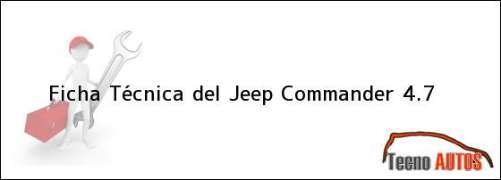 Ficha Técnica del <i>Jeep Commander 4.7</i>