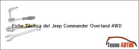 Ficha Técnica del <i>Jeep Commander Overland 4WD</i>