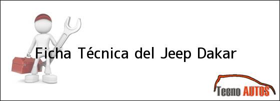 Ficha Técnica del <i>Jeep Dakar</i>