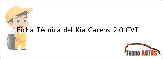 Ficha Técnica del <i>Kia Carens 2.0 CVT</i>