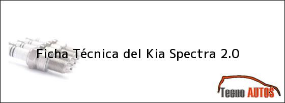 Ficha Técnica del <i>Kia Spectra 2.0</i>