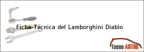 Ficha Técnica del <i>Lamborghini Diablo</i>