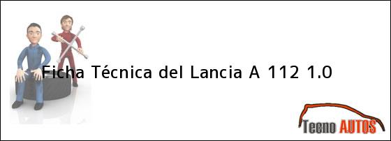 Ficha Técnica del <i>Lancia A 112 1.0</i>