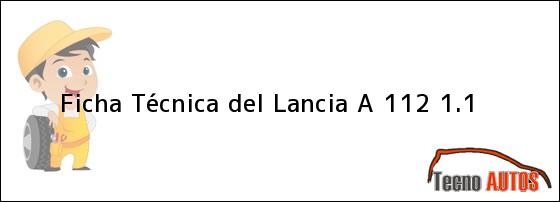 Ficha Técnica del <i>Lancia A 112 1.1</i>