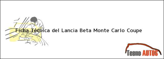 Ficha Técnica del <i>Lancia Beta Monte Carlo Coupe</i>