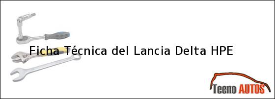 Ficha Técnica del Lancia Delta HPE