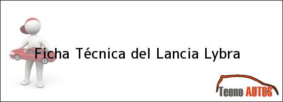 Ficha Técnica del <i>Lancia Lybra</i>
