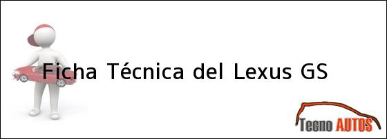 Ficha Técnica del Lexus GS