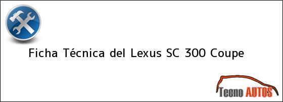 Ficha Técnica del Lexus SC 300 Coupe