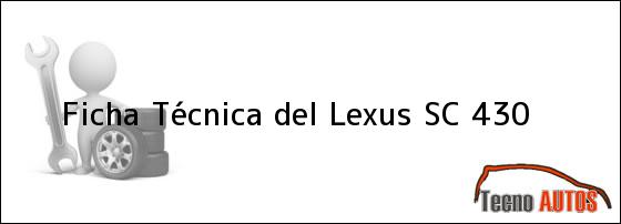 Ficha Técnica del <i>Lexus SC 430</i>