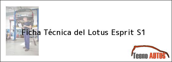 Ficha Técnica del <i>Lotus Esprit S1</i>
