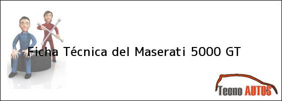 Ficha Técnica del Maserati 5000 GT