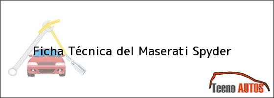 Ficha Técnica del Maserati Spyder