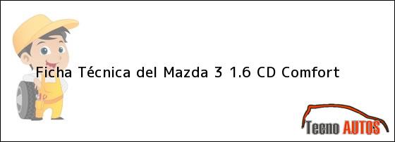 Ficha Técnica del Mazda 3 1.6 CD Comfort