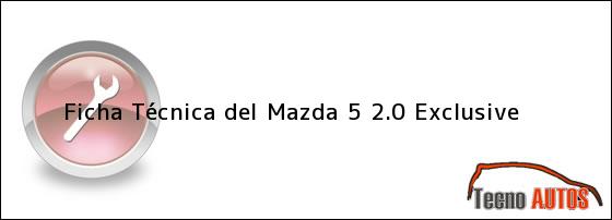 Ficha Técnica del <i>Mazda 5 2.0 Exclusive</i>