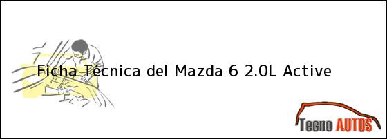 Ficha Técnica del Mazda 6 2.0L Active